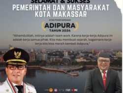 Ucapkan Selamat atas Penghargaan Adipura 2024 Pemkot Makassar